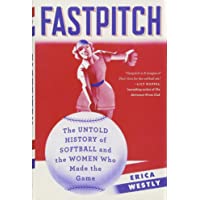 Los mejores  - Fastpitch: The Untold History of Softball and the Women Who Made the Game